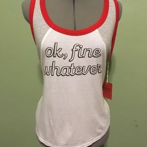 NWT Mossimo Ok Fine Whatever Tank Top